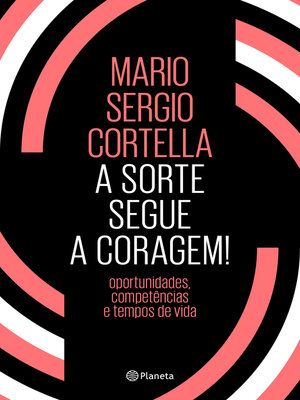 cover image of A sorte segue a coragem!